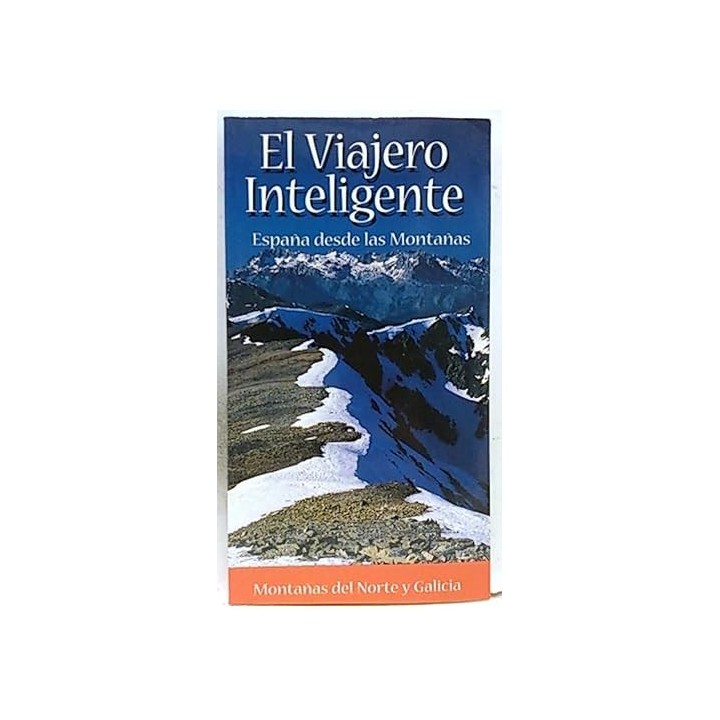 EL VIAJERO INTELIGENTE: ESPAÑA DESDE LAS MONTAÑAS, MONTAÑAS DEL NORTE Y GALICIA.
